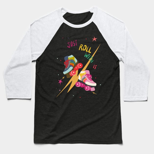 Just Roll with it Baseball T-Shirt by Guncha Kumar